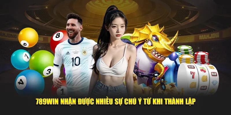 789Win nhận được nhiều sự chú ý từ khi thành lập